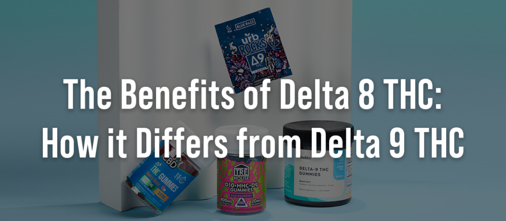 The Benefits of Delta 8 THC: How it Differs from Delta 9 THC - CBD.co